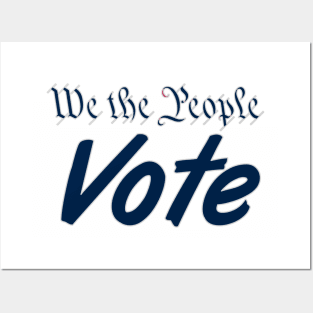 We the people vote Posters and Art